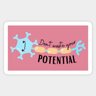 Don't waste your potential Magnet